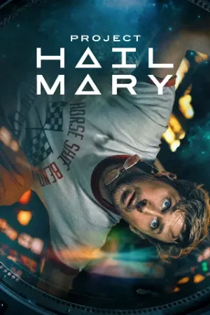 Project Hail Mary (2026) IMAX WEB-DL Multi Audio [Hindi ORG. + English + Tamil + Telugu + Malayalam + Kannada] Full Movie  480p | 720p | 1080p