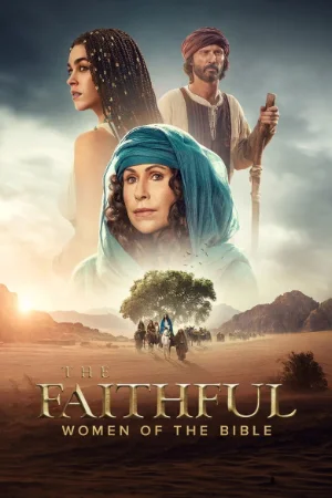 The Faithful: Women of the Bible (Season 1) [E02 Added] {English with subtitle} Series 480p | 720p | 1080p