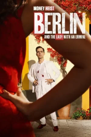 Berlin and the Lady with an Ermine (2026) Season 1 [Hindi ORG. + Multi Audio] WEB Series 480p | 720p | 1080p