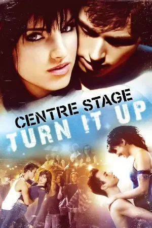 Center Stage: Turn It Up (2008) Dual Audio {Hindi-English} WEB-DL 480p | 720p | 1080p