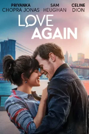 Love Again (2023) WEB-DL Dual Audio [Hindi ORG. + English] Full Movie 480p | 720p | 1080p