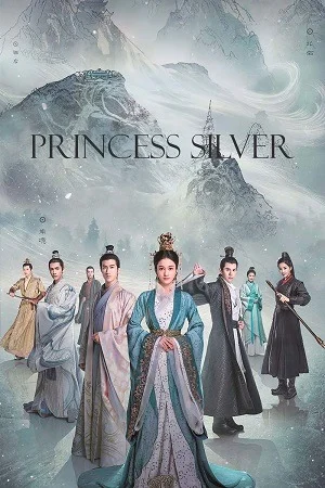 Princess Silver (Season 1) Hindi ORG Dubbed C-Drama Series 480p | 720p | 1080p