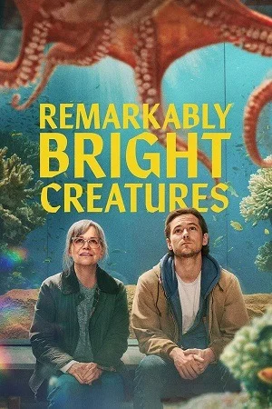 Remarkably Bright Creatures (2026) WEB-DL Dual Audio {Hindi-English} 480p | 720p | 1080p
