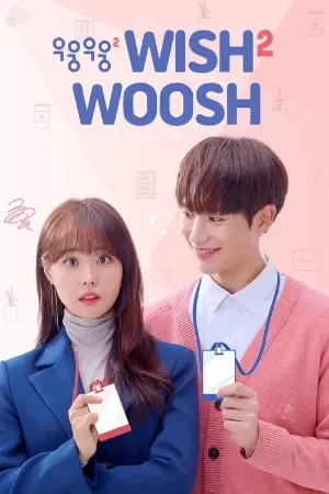 Wish Woosh (Season 2) Hindi ORG Dubbed K-Drama Series 480p | 720p | 1080p