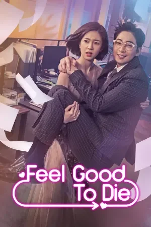 Feel Good To Die (Season 1) Dual Audio {Hindi-Korean} K-Drama Series 480p | 720p | 1080p