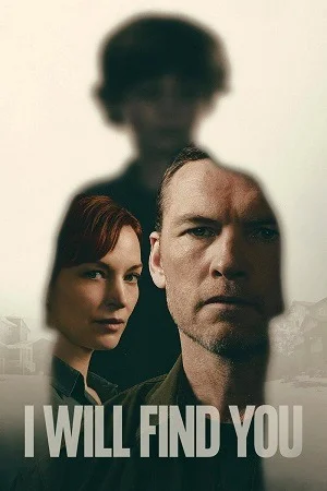I Will Find You (2026) Season 1 [Hindi ORG. + Multi Audio] Netflix Original WEB Series 480p | 720p | 1080p WEB-DL