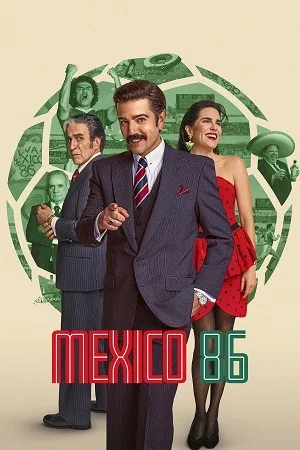 México 86 (2026) Multi-Audio {Hindi-English-Spanish} 480p | 720p | 1080p