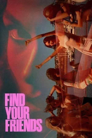 Download Find Your Friends (2026) Dual Audio {Hindi-English} WEB-DL 480p | 720p | 1080p