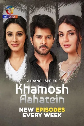 Khamosh Aahatein (2026) Atrangii Hindi ORG S01 Web Series HDRip 480p | 720p | 1080p
