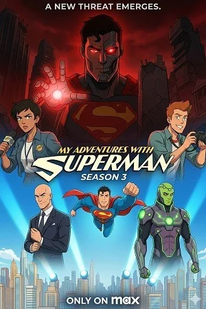 My Adventures with Superman (Season 1 – 3) (S3.E10 Added) English WEB Series