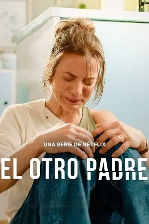 My Daughter’s Father (2026) Season 1 Dual Audio {Hindi-Spanish} NetFlix-Series 480p | 720p | 1080p WEB-DL