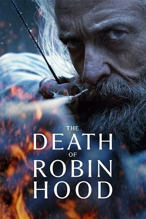 The Death of Robin Hood (2026) WEB-DL Dual Audio (Hindi DD5.1 – English) 480p | 720p | 1080p
