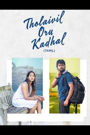 Tholaivil Oru Kadhal (2026) Tamil ORG Full Movie WEB-DL 480p | 720p | 1080p