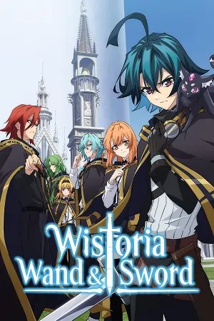 Wistoria: Wand and Sword (Season 1 & 2) [S02 E12 Added] Dual Audio {Hindi-English-Japanese} Series WEB-DL