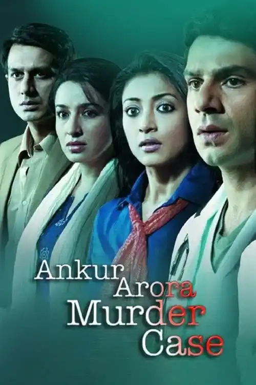 Ankur Arora Murder Case (2013) WEB-DL {Hindi DD2.0} Full Movie 480p | 720p | 1080p