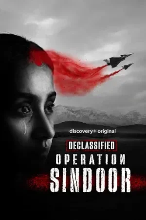 Declassified: Operation Sindoor (2026) Season 1 [Ep02 Added] [Hindi + Multi Audio] WEB Series 720p | 1080p