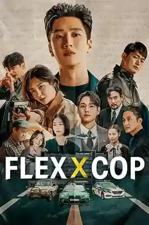 Flex X Cop (Season 1-2)[S02 Ep12 Added] Korean With Subtitles K-Drama WEB Series 720p | 1080p