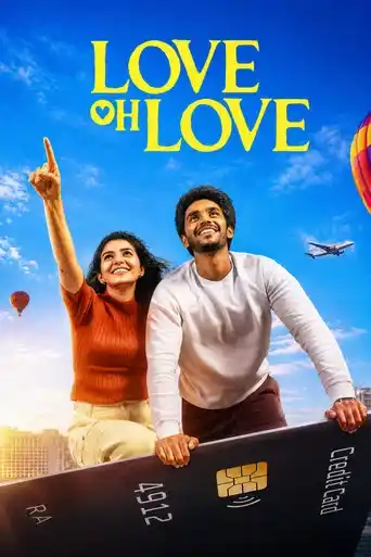 Love Oh Love (2026) WEB-DL Multi Audio [Tamil + Telugu + Malayalam + Kannada] Full Movie